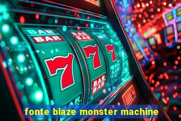 fonte blaze monster machine